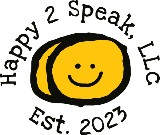 Happy 2 Speak, LLC — Est. 2023